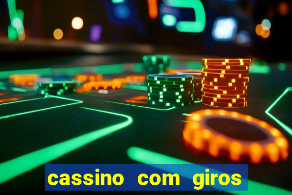 cassino com giros gratis sem deposito